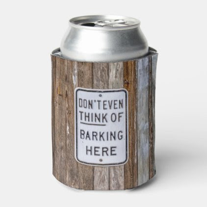 Barking Sign Can Cooler