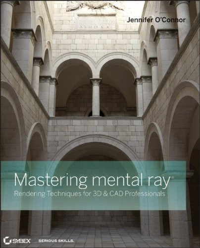 Mastering mental ray: Rendering Techniques for 3D and CAD ProfessionalsBy Jennifer O'Connor