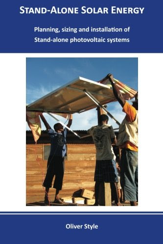 Stand-alone solar energy: Planning, sizing and installation of stand-alone photovoltaic systemsBy Oliver Style
