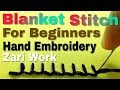 Blanket Stitch for beginners | Hand Embroidery | Zari Work