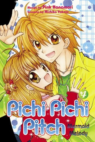 Pichi Pichi Pitch 4: Mermaid Melody (Pichi Pichi Pitch: Mermaid Melody), by Pink Hanamori, Michiko Yokote