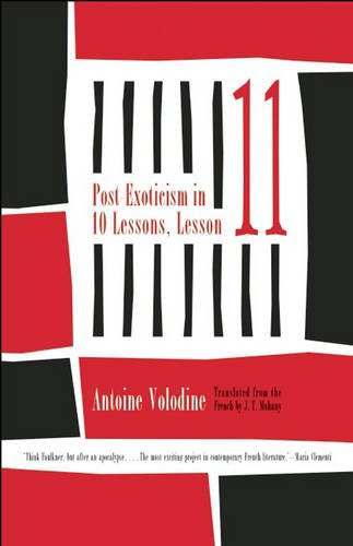 Post-Exoticism in Ten Lessons, Lesson Eleven, by Antoine Volodine