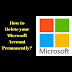 How To Delete A Micorsoft Account / 4 ways to remove Microsoft account or Local account from ... - How to delete or close your microsoft account permanently.