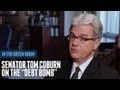 Senator Tom Coburn on "The debt bomb"
