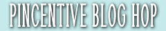PINCENTIVE BLOG HOP