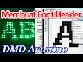 Kumpulan Font Header Library DMD Arduino 