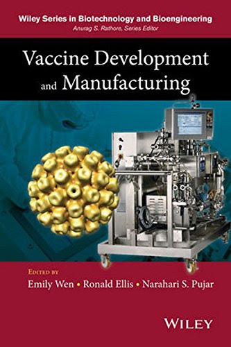 Vaccine Development and Manufacturing (Wiley Series in Biotechnology and Bioengineering)From Wiley