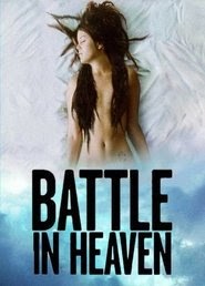 Battle in Heaven 2005 (film) online premiere hollywood stream watch