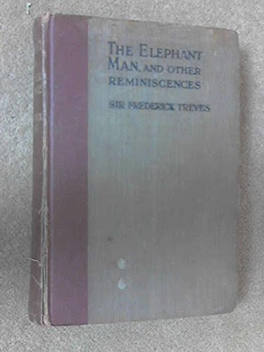 The elephant man and other reminiscences, by Frederick Treves
