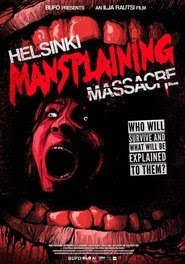 telecharger Helsinki Mansplaining Massacre 2018 film complet en francais