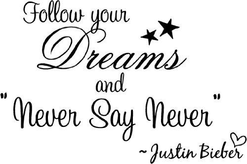 valentine Justin Bieber Follow dreams sayingsB009B1HVPQ