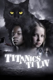 The Ten Lives of Titanic the Cat 2007 Streaming VOSTFR HD