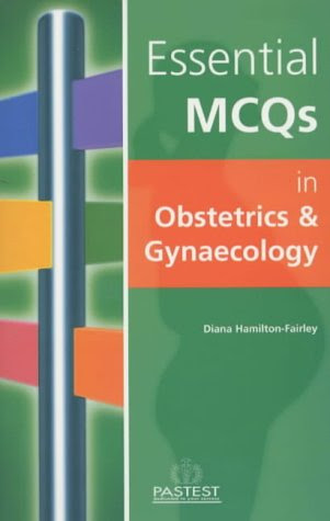 Essential MCQs in Obstetrics and GynaecologyBy Diana Hamilton-Fairley