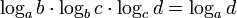 \ \log_a{b} \cdot \log_b{c} \cdot \log_c{d} = \log_a{d} 