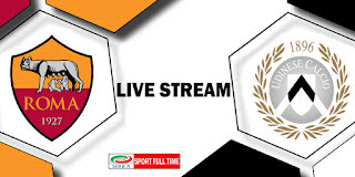 AS Roma vs Udinese: Watch here Live HD Stream of the Serie A
