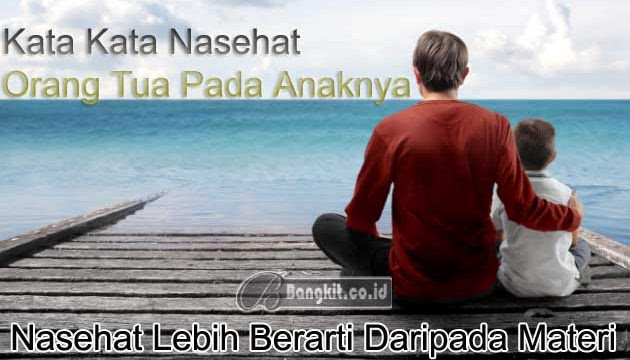 78 Kata Kata Nasehat Untuk Anak Lebih Berarti Daripada Materi 78 Kata Kata Nasehat Untuk Anak Lebih Berarti Daripada Materi