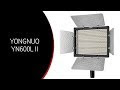 Review: YongNuo YN600L II LED Video Light
