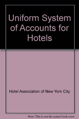 Uniform System of Accounts for Hotels, by Hotel Association of New York City