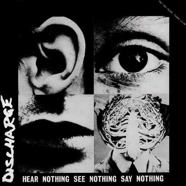 Discharge - Hear Nothing See Nothing Say Nothing - 1982
