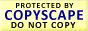 Protected by Copyscape Duplicate Content Penalty Protection