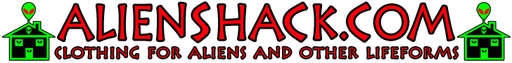 AlienShack.com - Gifts and Apparel For Aliens and other Lifeforms