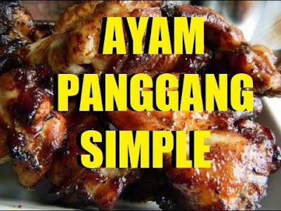 Cara Memasak Resepi Ayam Grill Simple