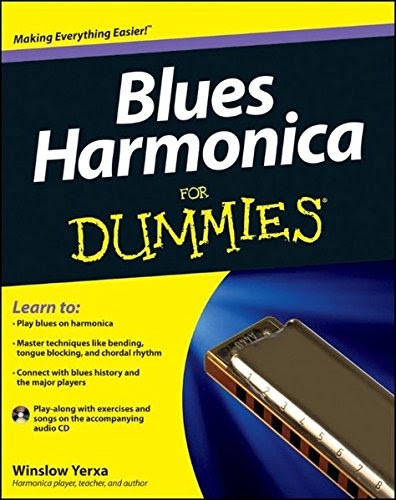 Blues Harmonica For Dummies, by Winslow Yerxa