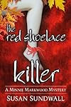 The Red Shoelace Killer by Susan Sundwall