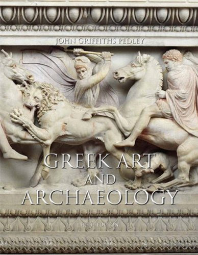 Greek Art and Archaeology (5th Edition)By John G. Pedley