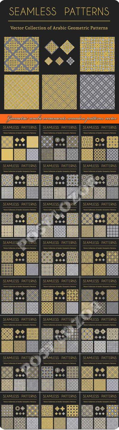 Geometric arabic ornaments seamless patterns vector