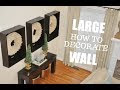 Ways To Decorate A Large Living Room Wall