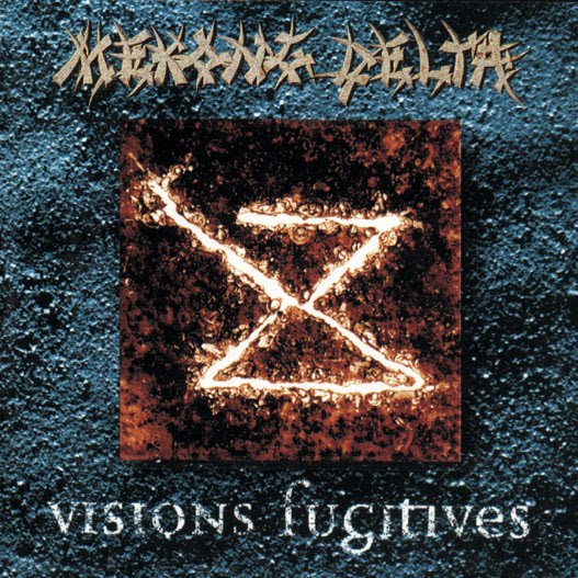 Mekong Delta - Visions Fugitives - 1994