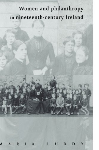 Women and Philanthropy in Nineteenth-Century Ireland, by Maria Luddy