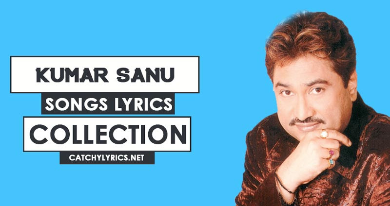 Top 39 Kumar Sanu Songs List Super Hit 1990 S Songs Updated