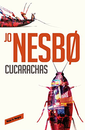 Cucarachas (Harry Hole 2) (Spanish Edition), by Jo Nesbo