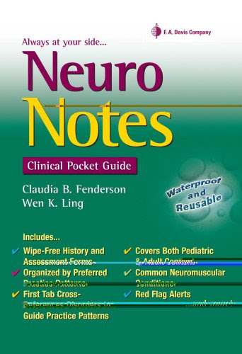 Neuro Notes: Clinical Pocket Guide, by Claudia Fenderson PT  EdD  PCS, Wen K. Ling PT  PhD