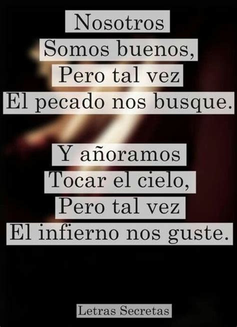 nosotros tan terrenales  tan simplesno podemos