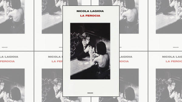 Nicola Lagioia, Ferocity, Einaudi, € 19.50 