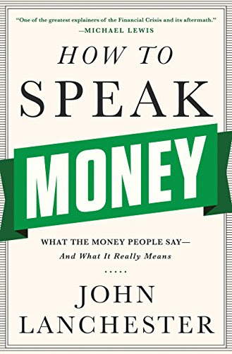 How to Speak Money: What the Money People Say--And What It Really Means