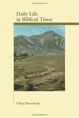 , by Oded Borowski - Daily Life in Biblical Times: 1st (first) Edition, by Oded Borowski