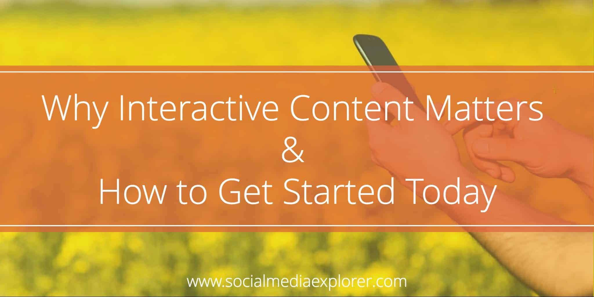 Why Interactive Content Matters and How to Get Started Today