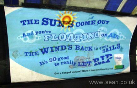 Poster says: The sun's come out and you're floating on air. The wind's back in your sails. It's so good to really let rip.