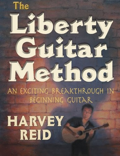 The Liberty Guitar Method: An Exciting Breakthrough In Beginning Guitar, by Harvey Reid
