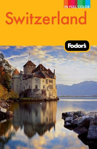 Fodor's Switzerland (Full-color Travel Guide), by Fodor's