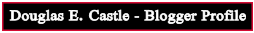 Douglas E. Castle - Blogger Profile