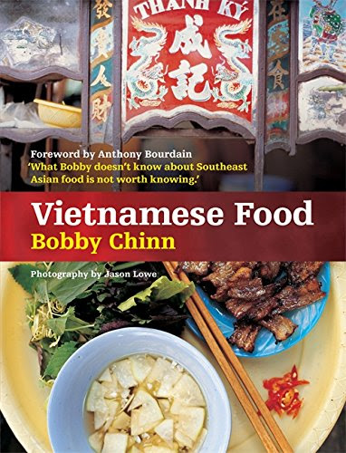 Vietnamese Food, by Bobby Chinn