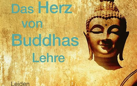 Download Ebook Das Herz von Buddhas Lehre: Leiden verwandeln – die Praxis des glücklichen Lebens Digital Ebooks PDF