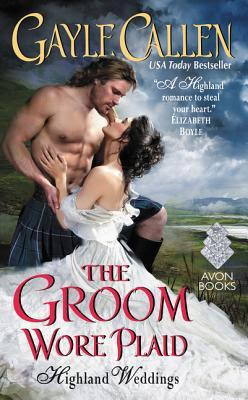 The Groom Wore Plaid (Highland Weddings, #2)