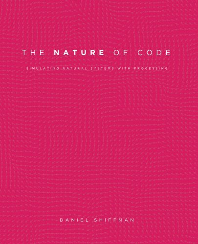The Nature of Code, by Daniel Shiffman