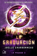 La graduación (La prueba III) Joelle Charbonneau